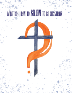 What do I have to believe to be Christian?